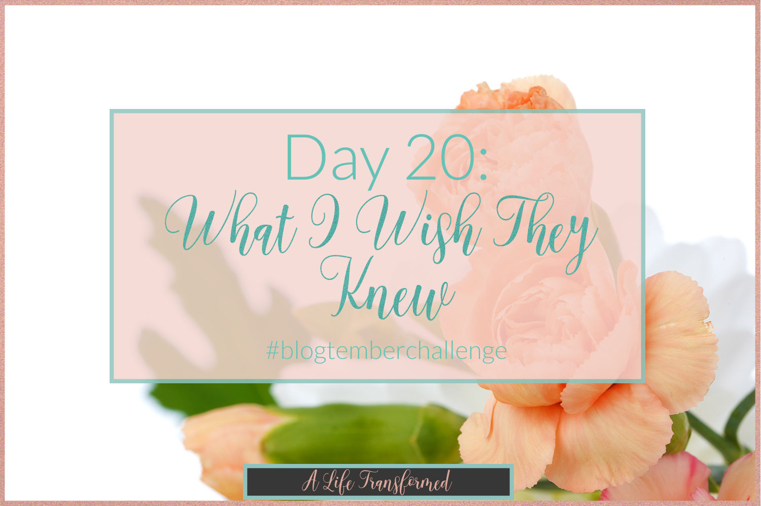 I Wish They Knew the tember challenge day 20 i wish they knew a I Wish They Knew the tember challenge day 20 i wish they knew a