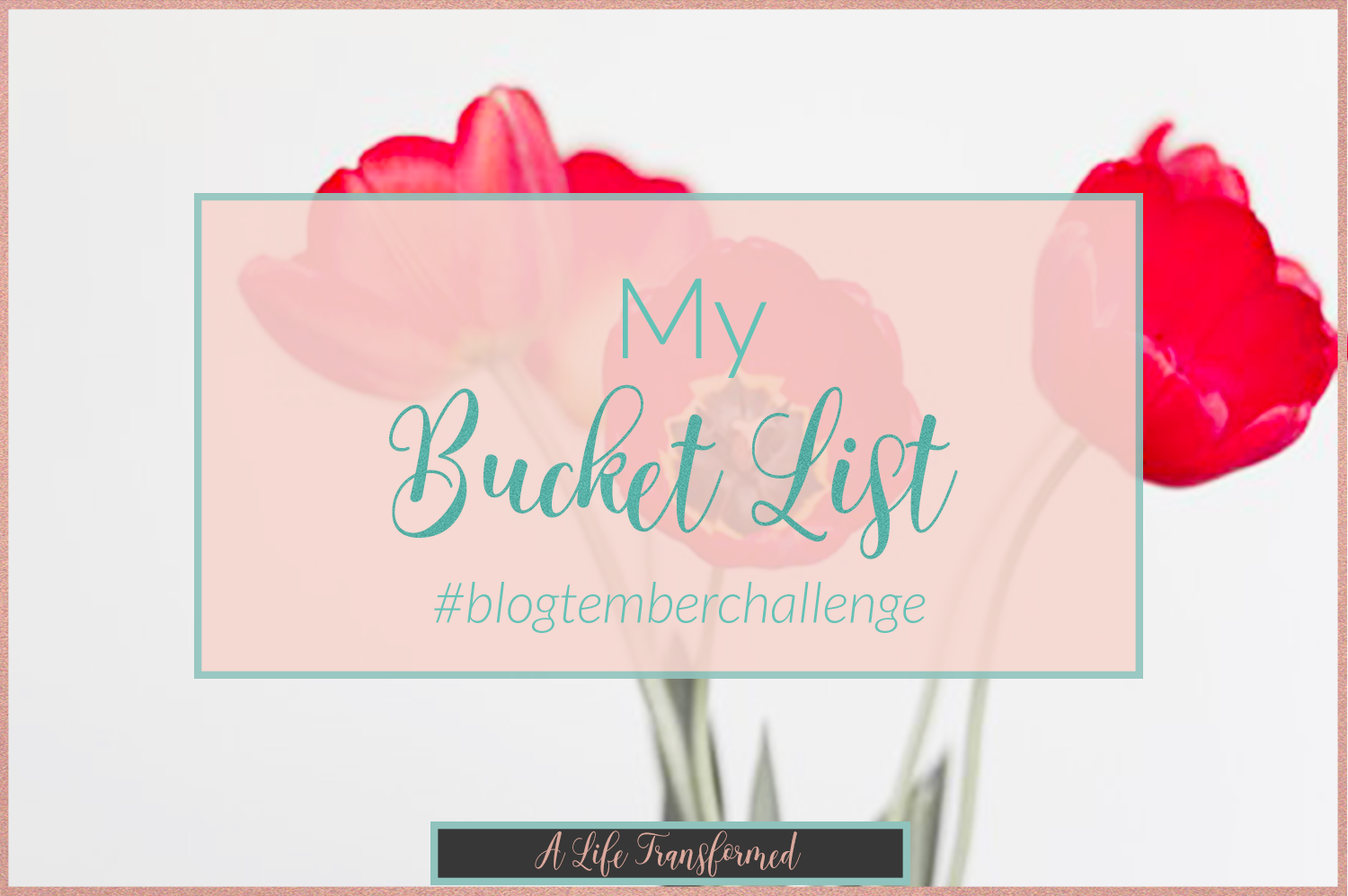 My-Bucket-List-blogtemberchallenge