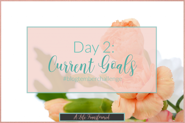 The Blog-Tember Challenge | Day 2: Current Goals
