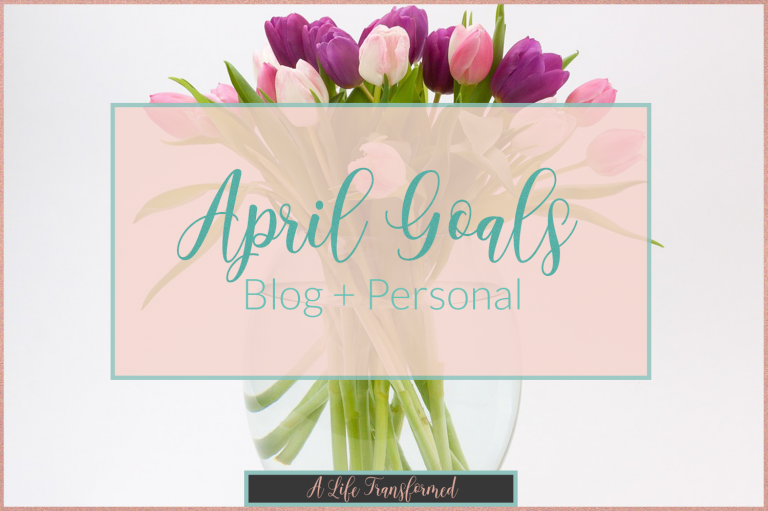 April Goals 2017 -| Blog + Personal
