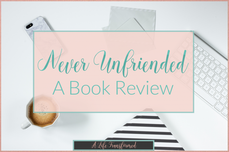 Never Unfriended | A Book Review