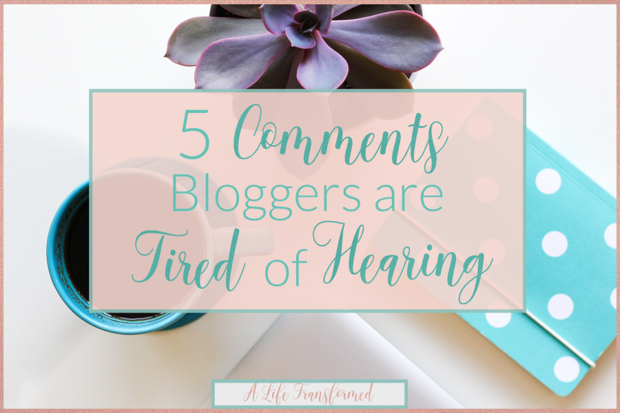5-Comments-Bloggers-Are-Tired-Of-Hearing