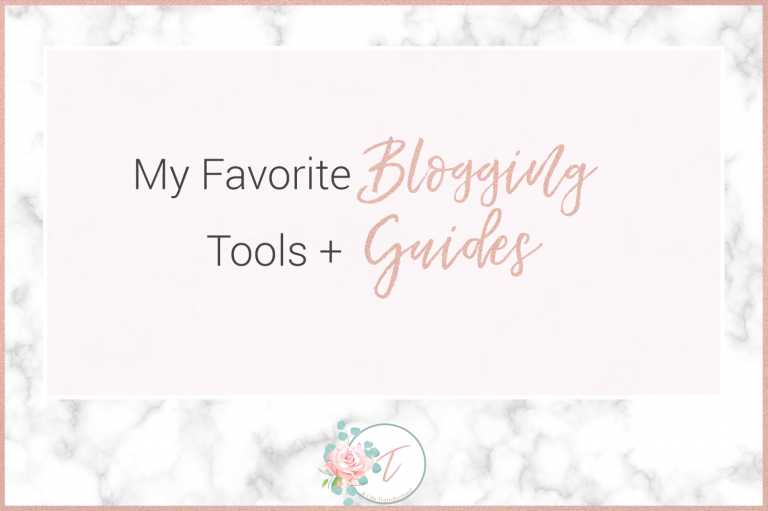My Favorite Blog Tools + Guides