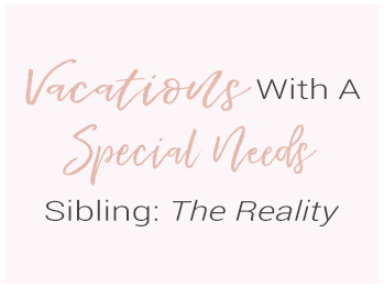 Vacations With Special Needs