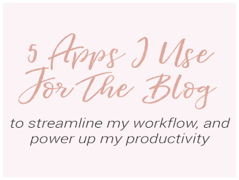 5 Apps I Use For The Blog