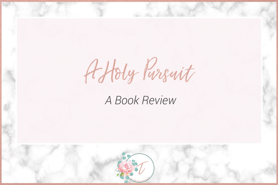 A Holy Pursuit | Book Review