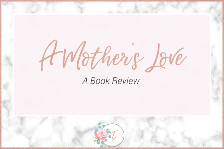 A Mother’s Love | A Review