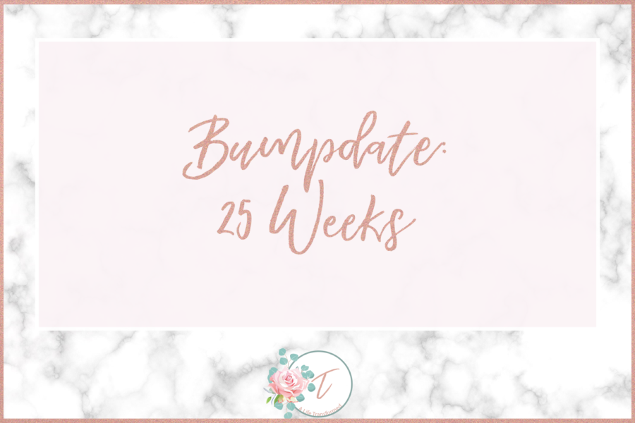 Bumpdate: 25 Weeks