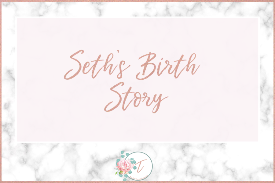 Seth's Birth Story